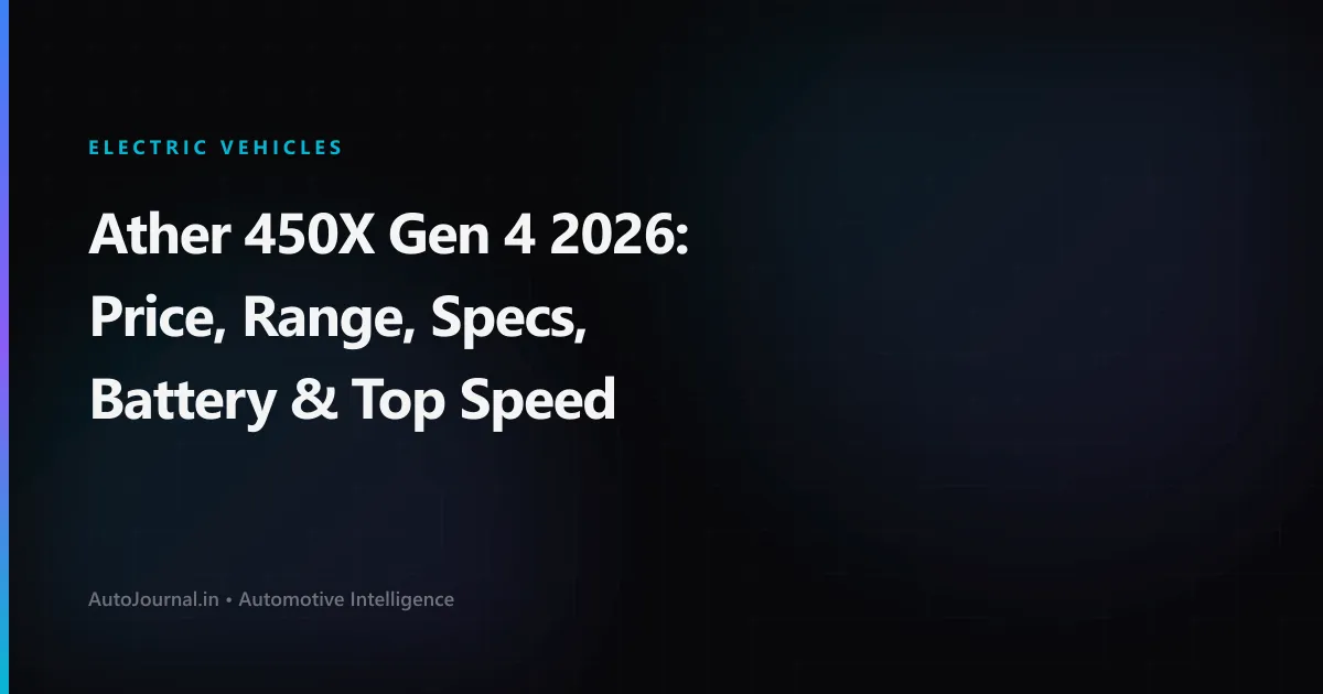 Ather 450X Gen 4 2026: Price, Range, Specs, Battery & Top Speed