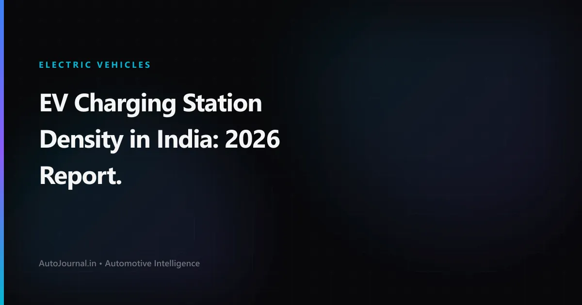EV Charging Station Density in India: 2026 Report.