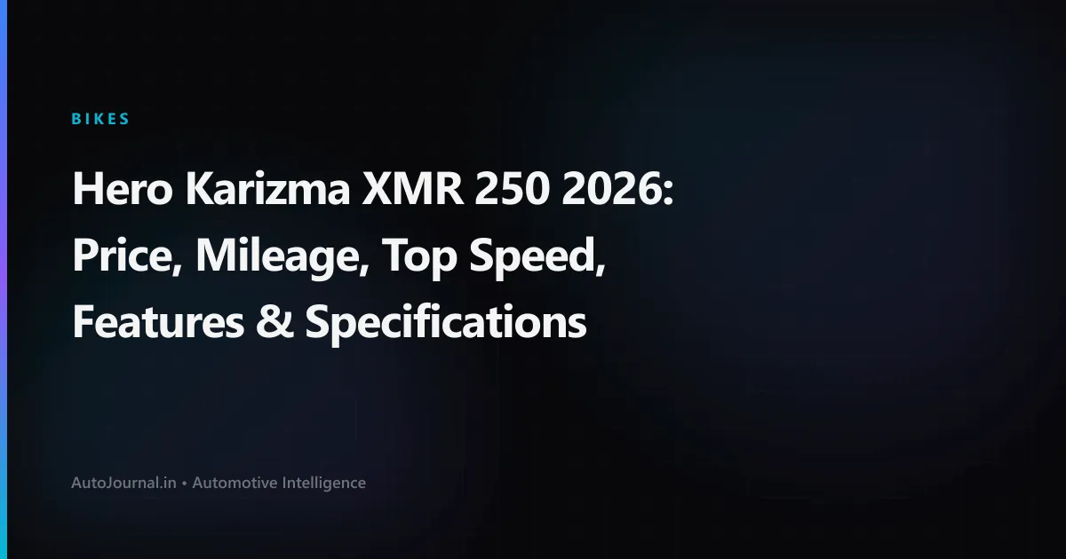 Hero Karizma XMR 250 2026: Price, Mileage, Top Speed, Features & Specifications