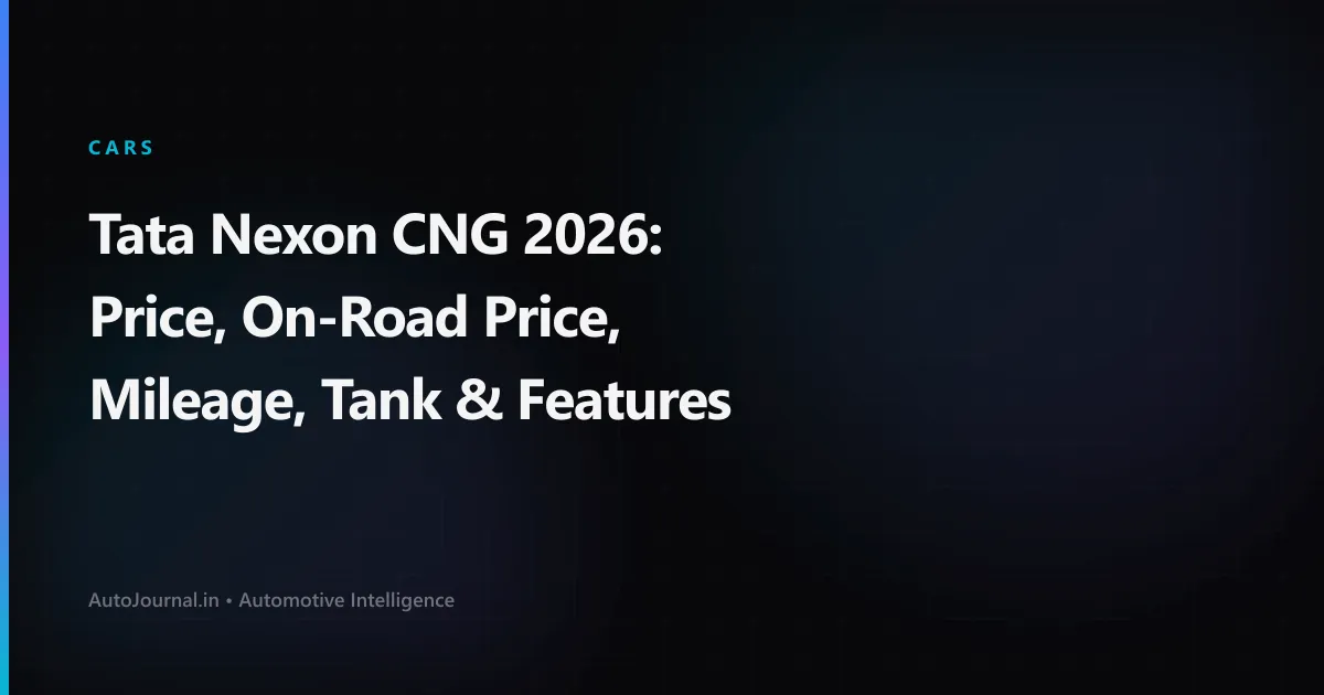 Tata Nexon CNG 2026: Price, On-Road Price, Mileage, Tank & Features